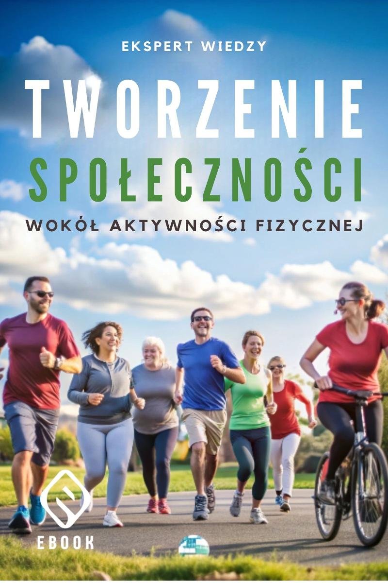 Tworzenie społeczności wokół aktywności fizycznej okładka