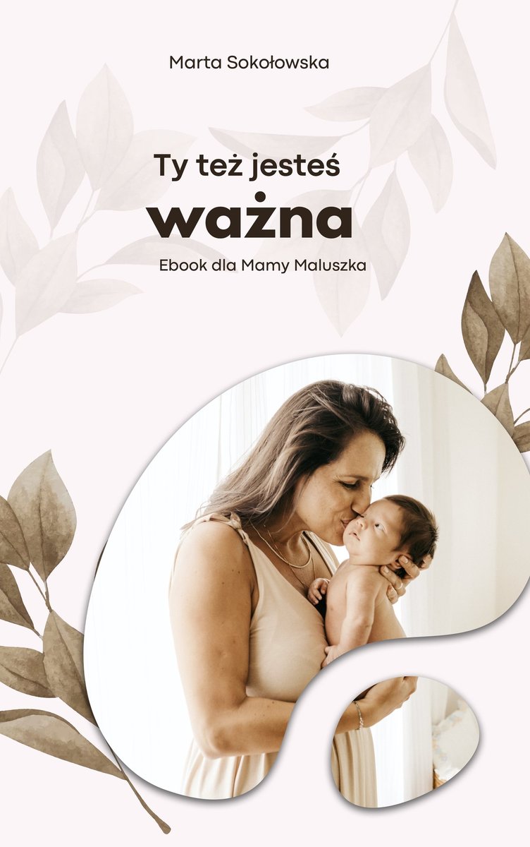 Ty też jesteś ważna. eBook dla Mamy Maluszka okładka