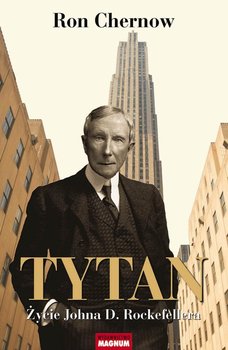 Tytan. Życie Johna D. Rockefellera okładka