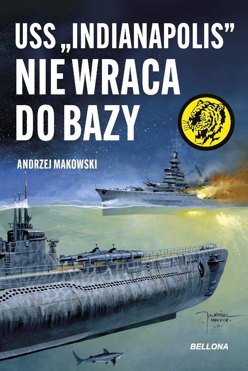 USS "Indianapolis" nie wraca do bazy okładka