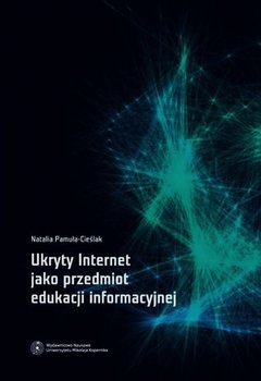 Ukryty Internet jako przedmiot edukacji informacyjnej okładka