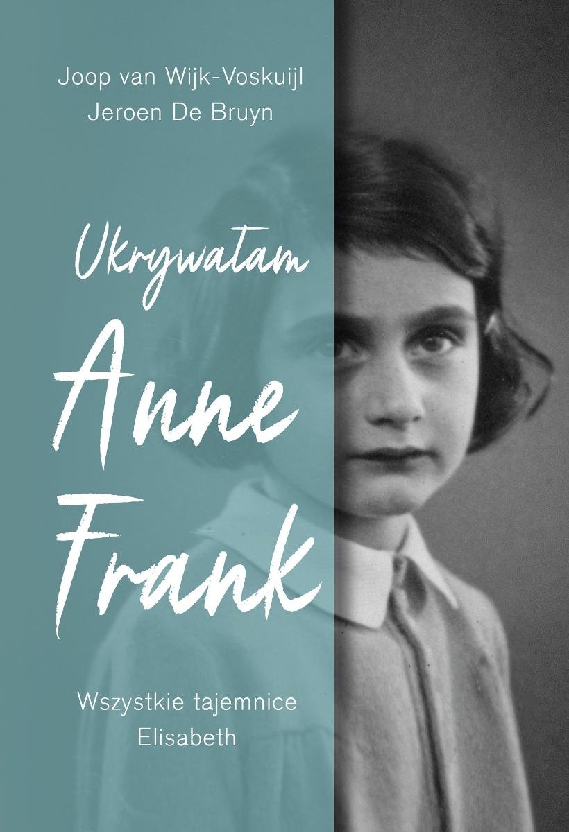 Ukrywałam Anne Frank. Wszystkie tajemnice Elisabeth okładka