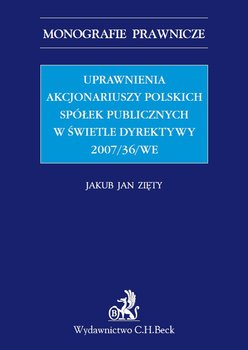 Uprawnienia akcjonariuszy polskich spółek publicznych w świetle Dyrektywy 2007/36/WE okładka
