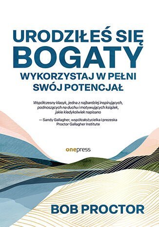 Urodziłeś się bogaty. Wykorzystaj w pełni swój potencjał okładka