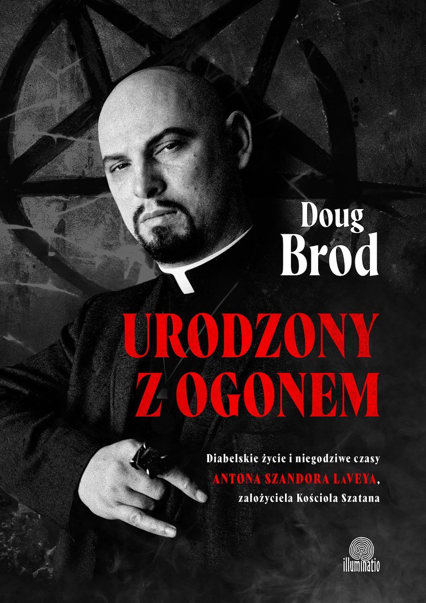 Urodzony z ogonem. Diabelskie życie i niegodziwe czasy Antona Szandora LaVeya, założyciela Kościoła Szatana - ebook EPUB okładka