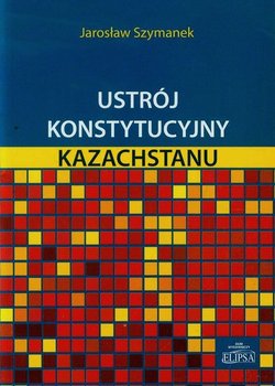 Ustrój konstytucyjny Kazachstanu okładka
