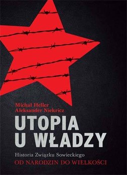 Utopia u władzy. Tom 1. Historia Związku Sowieckiego. Od narodzin do wielkości okładka