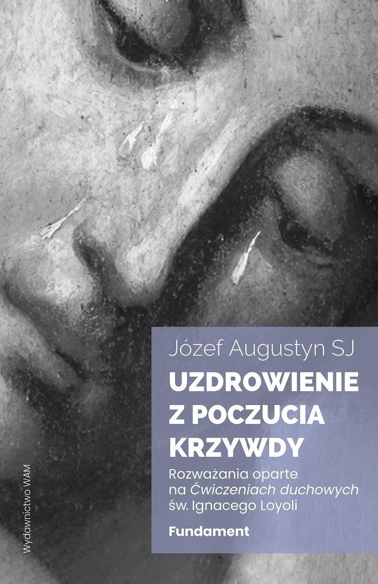 Uzdrowienie z poczucia krzywdy. Fundament - ebook MOBI okładka