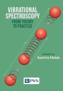 Vibrational Spectroscopy: From Theory to Applications okładka