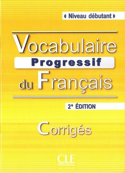 Vocabulaire Progressif du Francais Niveau debutant. Klucz. 2 edycja okładka