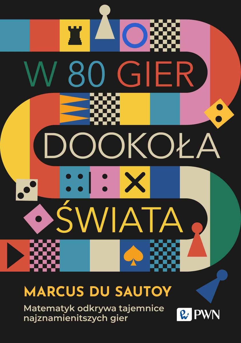 W 80 gier dookoła świata. Matematyk odkrywa tajemnice najznamienitszych gier okładka