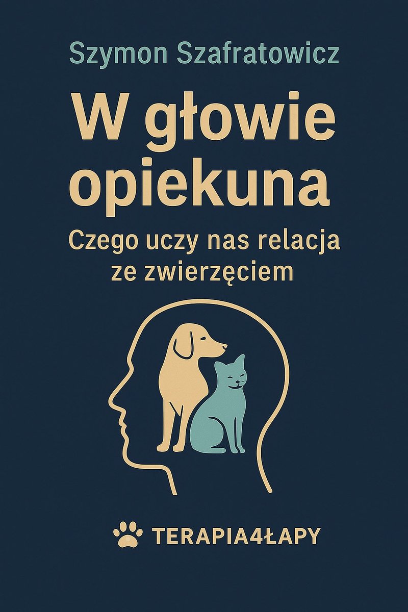 W głowie opiekuna. Czego uczy nas relacja ze zwierzęciem okładka