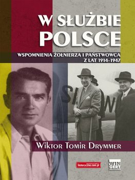 W służbie Polsce. Wspomnienia żołnierza i państwowca z lat 1914-1947 okładka