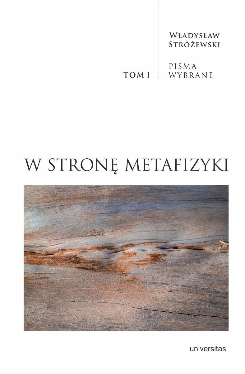 W stronę metafizyki. Pisma Wybrane. Tom 1 - ebook EPUB okładka