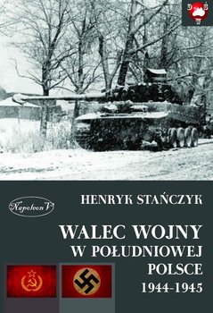 Walec wojny w południowej Polsce 1944-1945 okładka