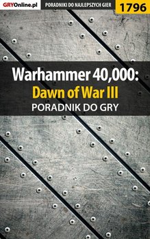 Warhammer 40,000: Dawn of War III. Poradnik do gry okładka