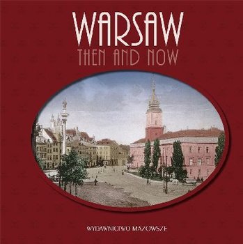 Warsaw. Then and Now okładka