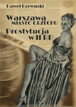 Warszawa - miasto grzechu. Prostytucja w II RP okładka