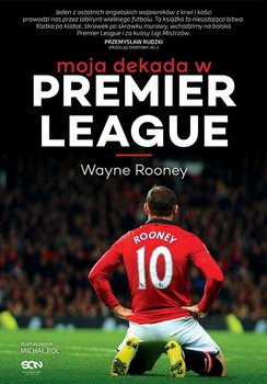 Wayne Rooney. Moja dekada w Premier League okładka