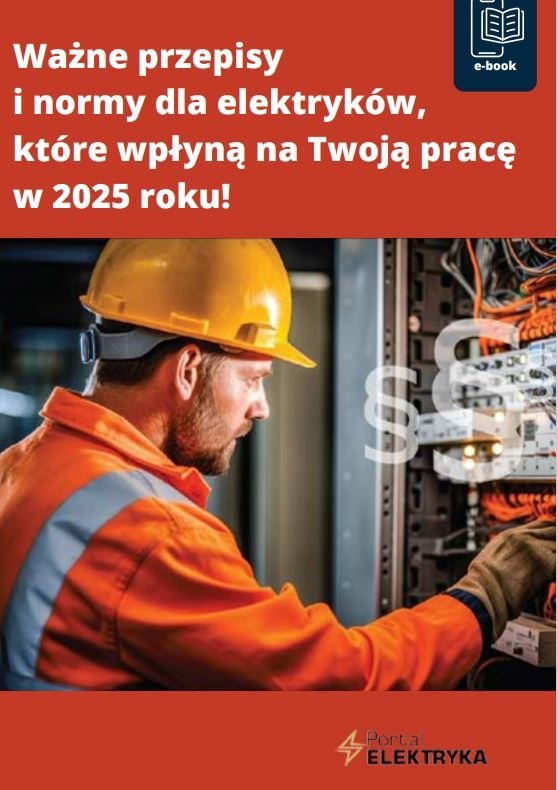 Ważne przepisy i normy dla elektryków, które wpłyną na Twoją pracę w 2025 roku! okładka