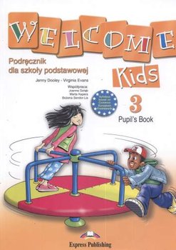 Welcome kids 3. Pupil's book okładka