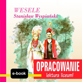 Wesele (Stanisław Wyspiański) - opracowanie okładka