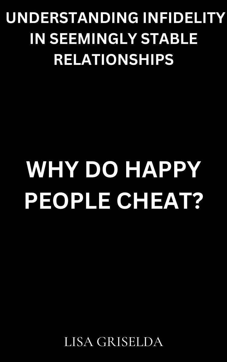 Why Do Happy People Cheat? okładka