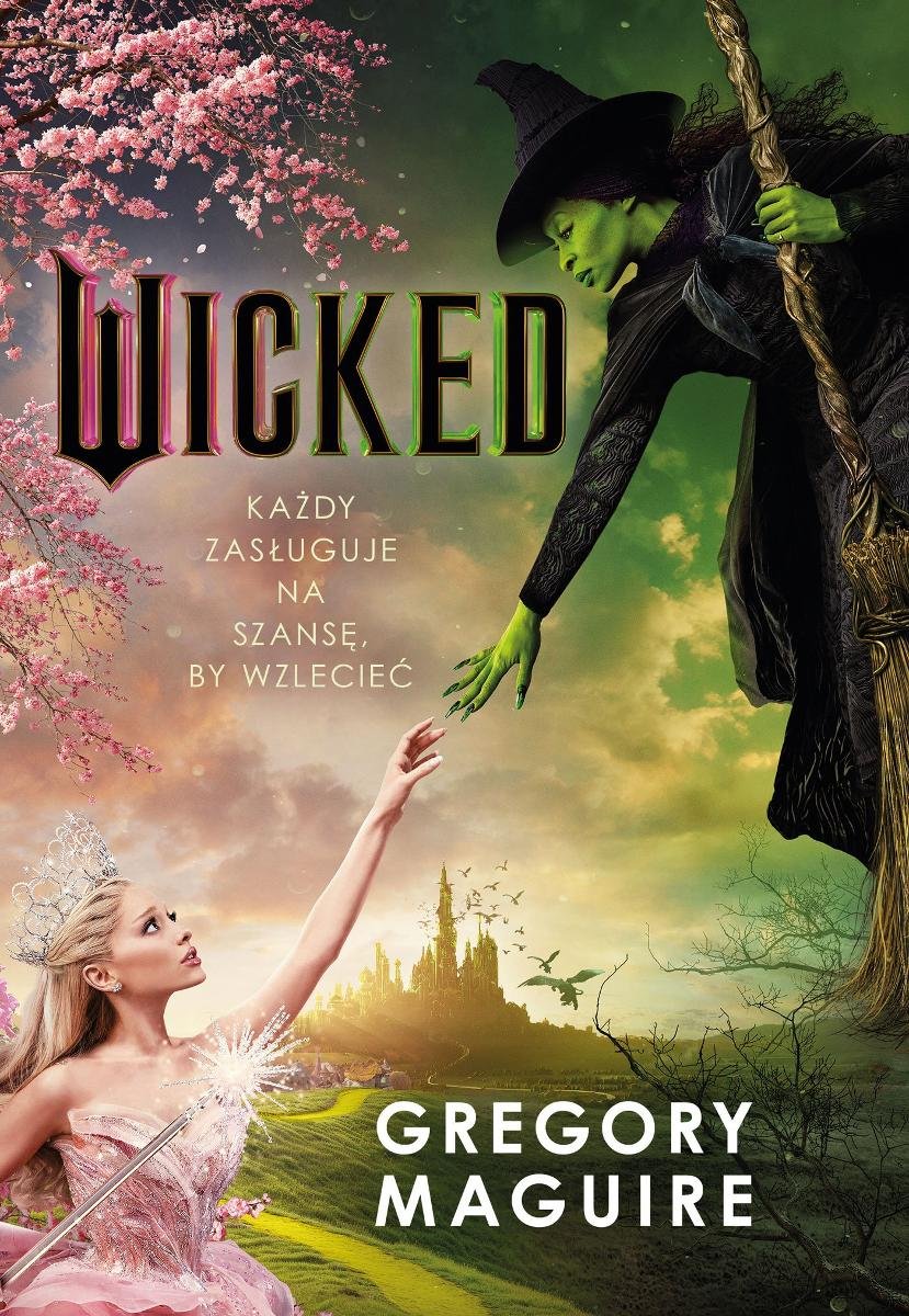 Wicked. Życie i czasy Złej Czarownicy z Zachodu okładka