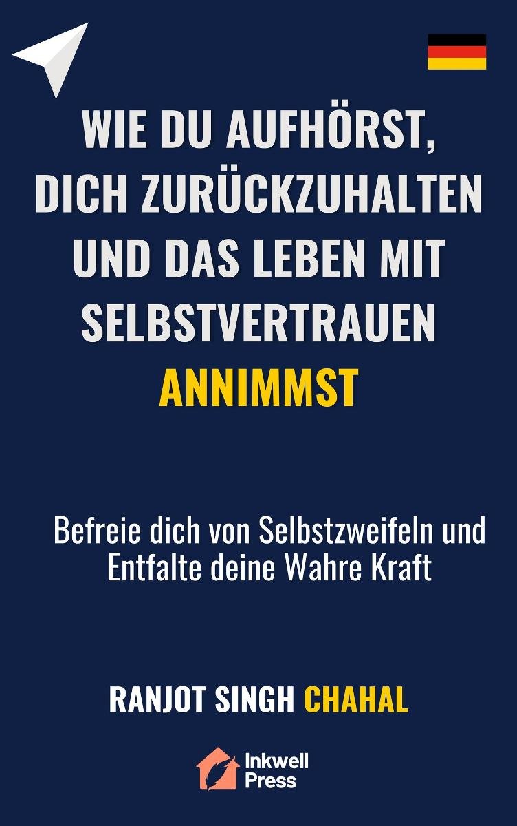 Wie du Aufhörst, dich Zurückzuhalten und das Leben mit Selbstvertrauen Annimmst okładka