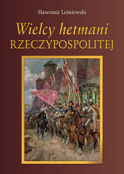 Wielcy Hetmani Rzeczypospolitej okładka