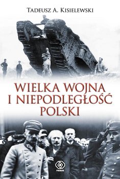 Wielka Wojna i niepodległość Polski okładka