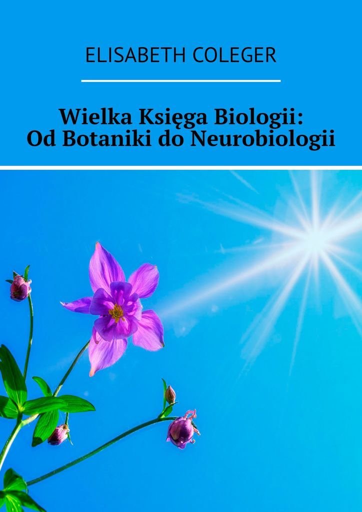 Wielka księga biologii. Od botaniki do neurobiologii okładka