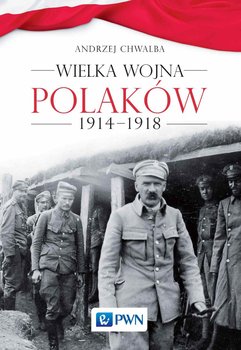 Wielka wojna Polaków 1914-1918 okładka