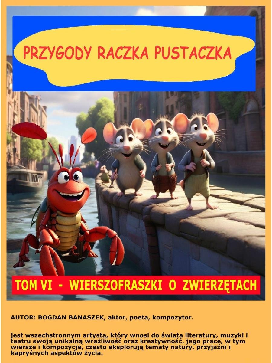 Wierszofraszki o zwierzętach. Przygody raczka pustaczka. Tom 6 okładka