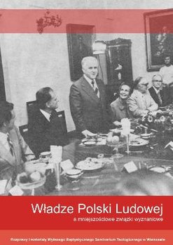Władze Polski Ludowej a mniejszościowe związki wyznaniowe okładka