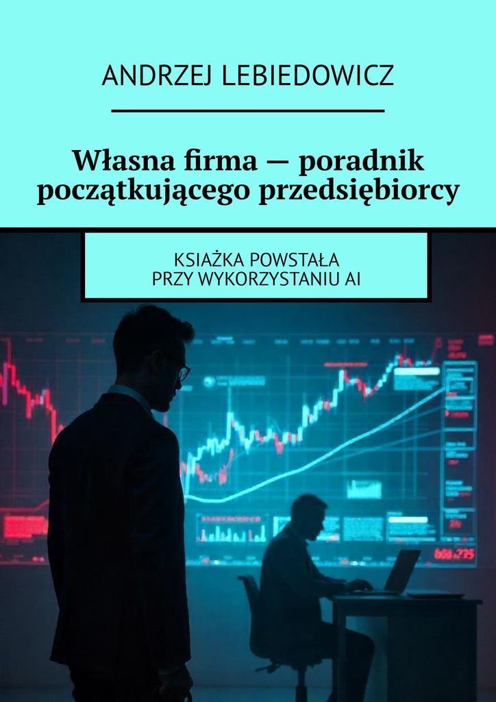 Własna firma. Poradnik początkującego przedsiębiorcy okładka
