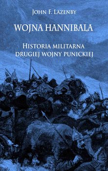 Wojna Hannibala. Historia militarna drugiej wojny punickiej okładka