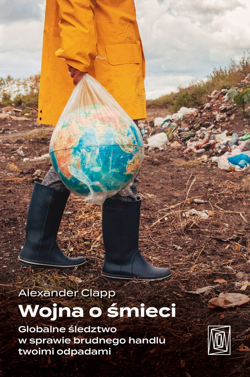 Wojna o śmieci. Globalne śledztwo w sprawie brudnego handlu twoimi odpadami - ebook MOBI okładka