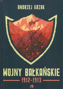 Wojny bałkańskie 1912-1913 okładka
