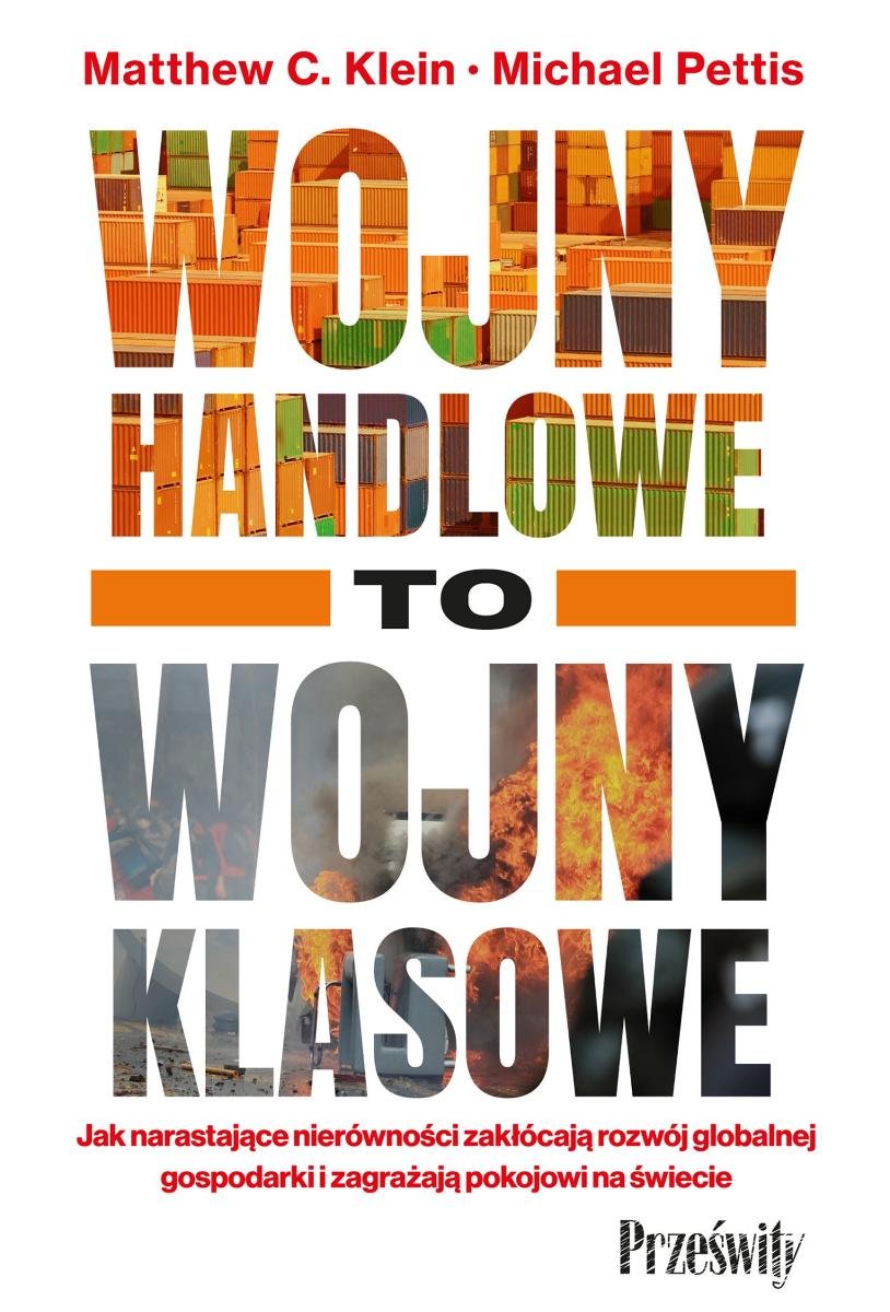 Wojny handlowe to wojny klasowe. Jak narastające nierówności zakłócają rozwój globalnej gospodarki i zagrażają pokojowi na świecie - ebook mobi okładka