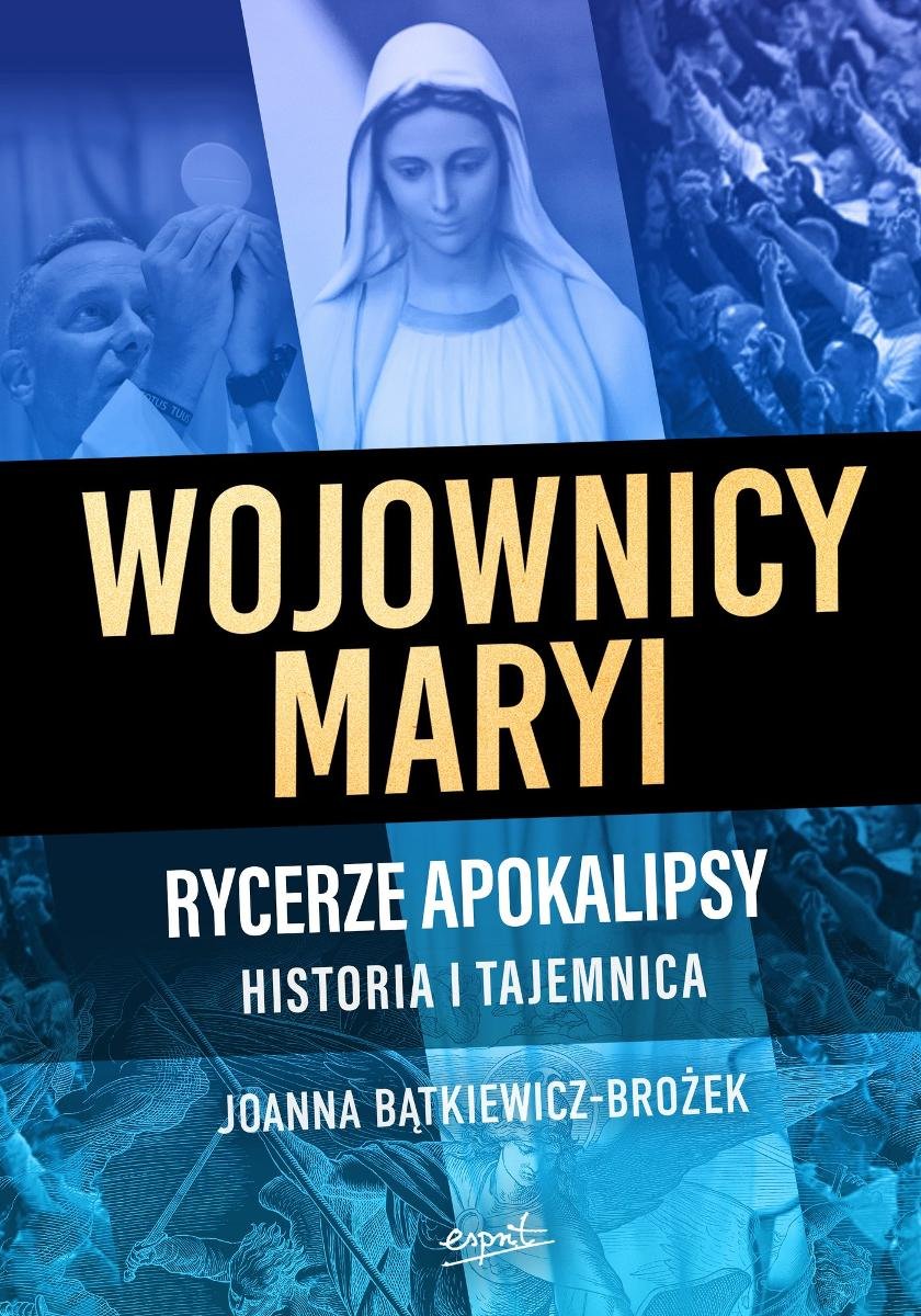 Wojownicy Maryi. Rycerze Apokalipsy. Historia i tajemnica - ebook epub okładka