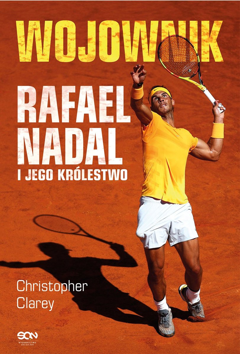 Wojownik. Rafael Nadal i jego królestwo okładka