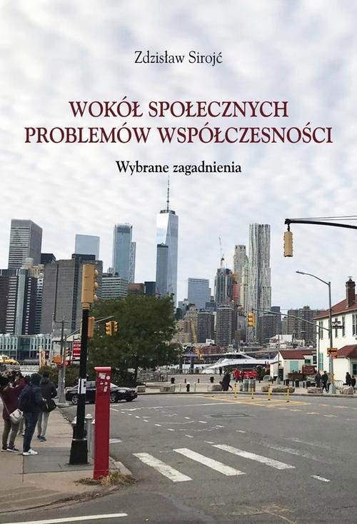 Wokół społecznych problemów wspó��czesności. Wybrane zagadnienia okładka