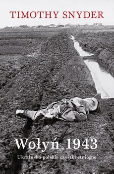 Wołyń 1943. Ukraińsko-polskie czystki etniczne okładka