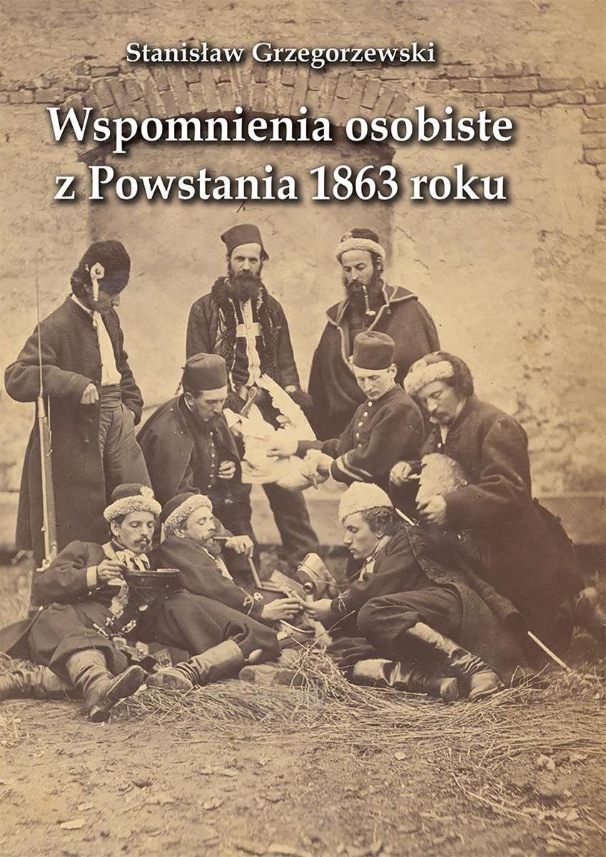 Wspomnienia osobiste z Powstania 1863 roku okładka