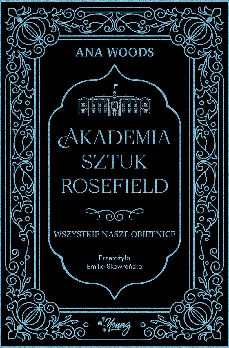 Wszystkie nasze obietnice. Akademia Sztuk Rosefield. Tom 2 okładka