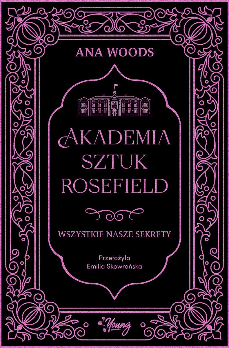 Wszystkie nasze sekrety. Akademia Sztuk Rosefield. Tom 1 okładka