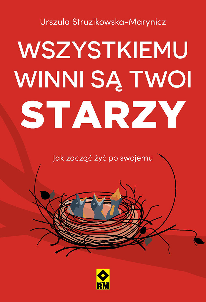 Wszystkiemu winni są twoi starzy. Jak zacząć żyć po swojemu okładka