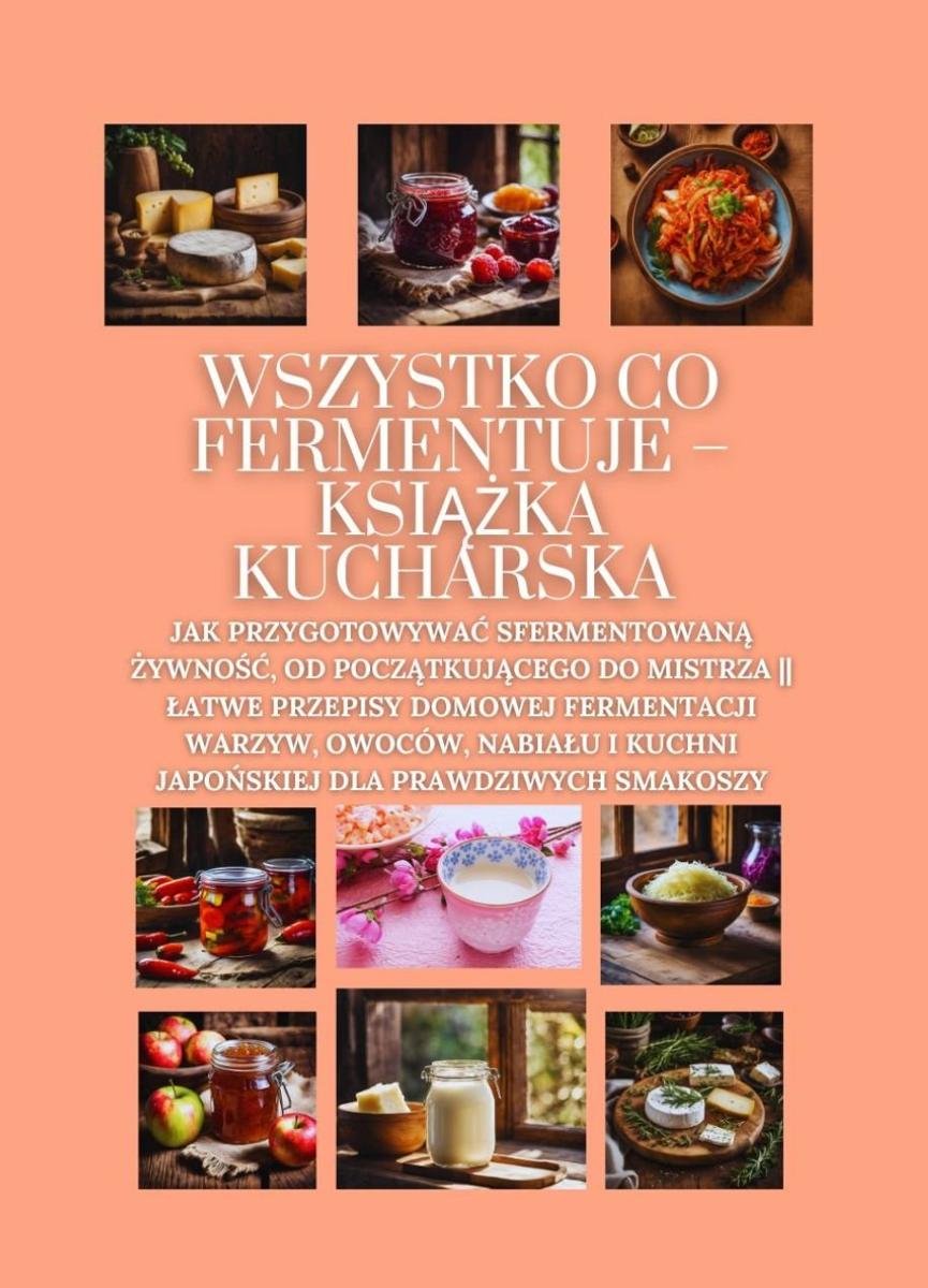 Wszystko co fermentuje. Książka kucharska okładka