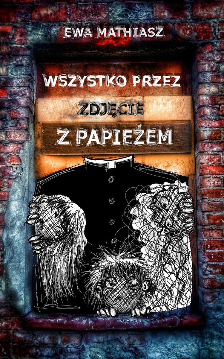 Wszystko przez zdjęcie z papieżem okładka